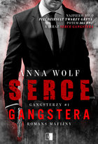 Serce gangstera. Gangsterzy. Tom 1 Wolf Anna