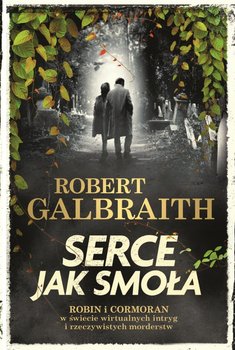 Serce jak smoła. Cormoran Strike. Tom 6 - Galbraith Robert (J. K. Rowling)