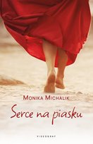 Serce na piasku Michalik Monika