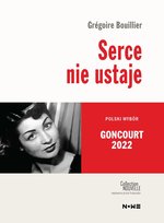 Serce nie ustaje Gregoire Bouillier