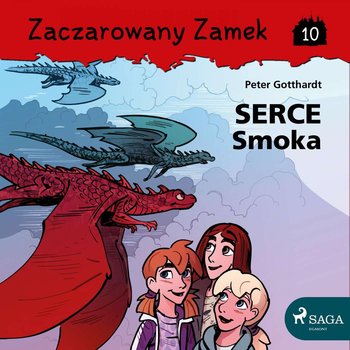 Serce smoka. Zaczarowany zamek. Tom 10 - Gotthardt Peter