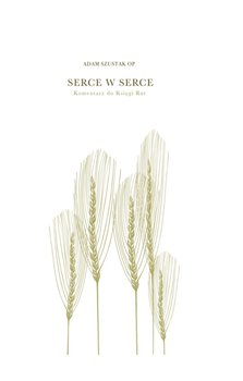 Serce w serce. Komentarz do Księgi Rut - Szustak Adam
