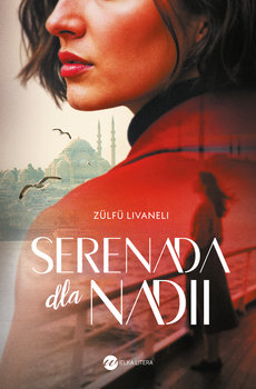 Serenada dla Nadii - Livaneli Zulfu