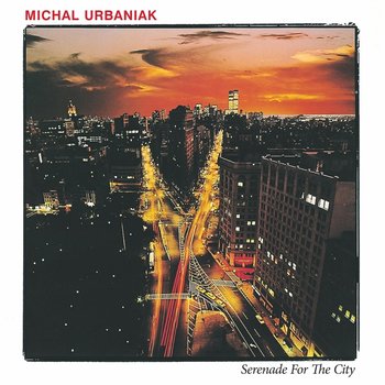 Serenade For The City - Urbaniak Michał