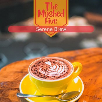 Serene Brew - The Mashed Five