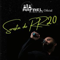 Seresta do RR 2.0 Rafael Ribeiro Oficial
