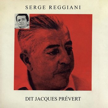 Serge Reggiani dit Jacques Prévert - Serge Reggiani