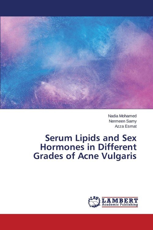 Serum Lipids And Sex Hormones In Different Grades Of Acne Vulgaris Mohamed Nadia Książka W Empik 