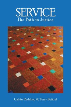 Service, The Path To Justice - Calvin Redekop