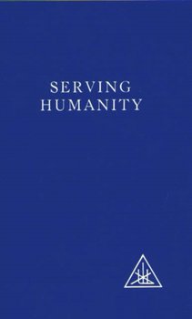 Serving Humanity - Bailey Alice A., Djwhal Khul