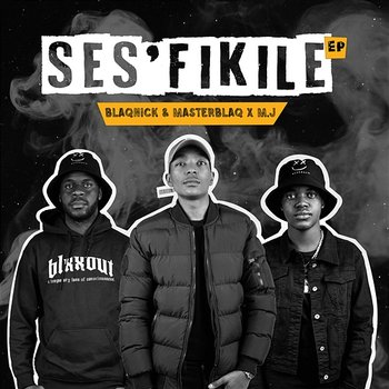 Ses'fikile - Blaqnick & MasterBlaq x M.J