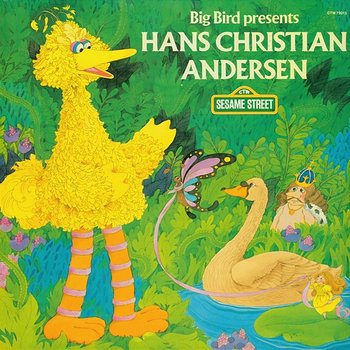 Sesame Street: Big Bird Presents Hans Christian Andersen - Sesame Street