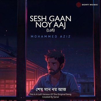 Sesh Gaan Noy Aaj - Sanai, Bappi Lahiri, Mohammed Aziz