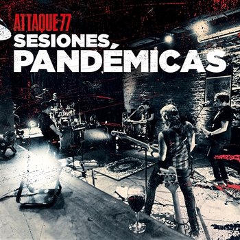 Sesiones Pandémicas - Attaque 77