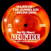 Set My Heart On Fire (I'm Alive x And The Beat Goes On) The Jammin Kid, Céline Dion, Majestic