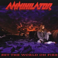 Set the World on Fire Annihilator