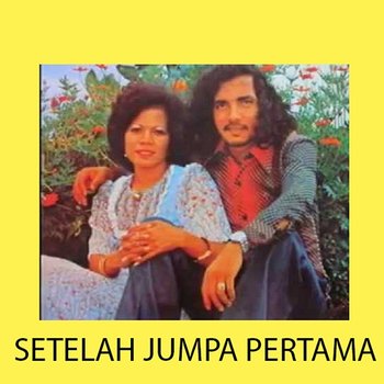 Setelah Jumpa Pertama - Ida Laila & Mus Mulyadi