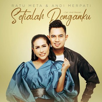 Setialah Denganku - Ratu Meta & Andi Merpati