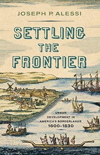 Settling The Frontier - Joseph P Alessi | Książka W Empik