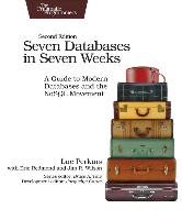 Seven Databases in Seven Weeks Wilson Jim R., Perkins Luc, Redmond Eric