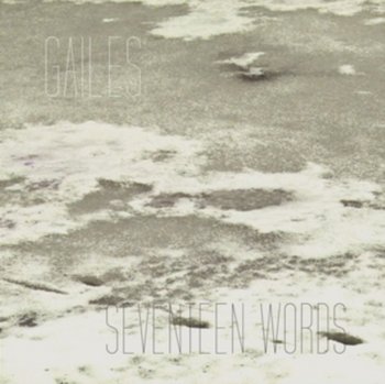 Seventeen Words - Gailes