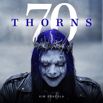 Seventy Thorns - Kim Dracula, Jonathan Davis