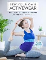 Sew Your Own Activewear Fehr Melissa