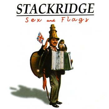 Sex And Flags - Stackridge
