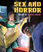 Sex And Horror: The Art Of Roberto Molino Korero Press
