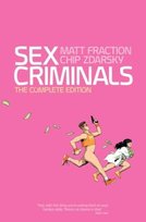 Sex Criminals: The Complete Edition Zdarsky Chip, Fraction Matt