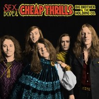 Sex, Dope & Cheap Thrills The Holding Company, Big Brother