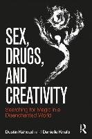 Sex, Drugs and Creativity - Kahoud Dustin