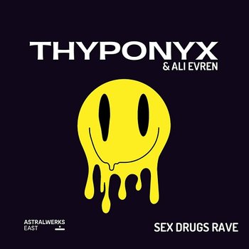 Sex Drugs Rave - THYPONYX, Ali Evren