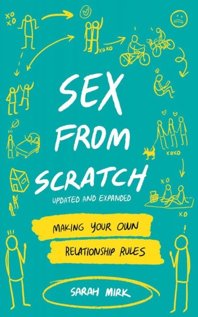 Sex From Scratch Making Your Own Relationship Rules Mirk Sarah Książka W Empik