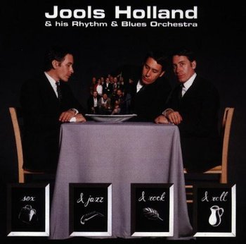 Sex & Jazz & Rock & Roll - Jools Holland