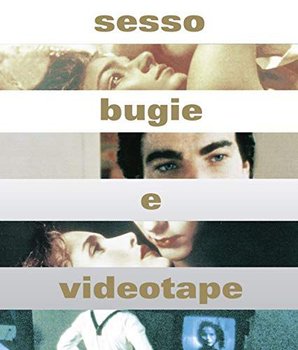 Sex, Lies, and Videotape (Seks, kłamstwa i kasety video) - Soderbergh Steven