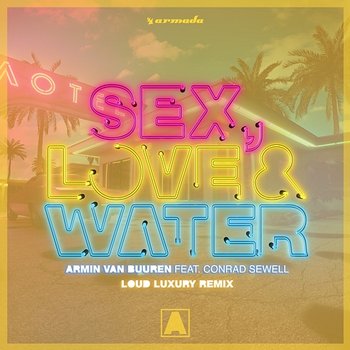 Sex, Love & Water - Armin van Buuren feat. Conrad Sewell