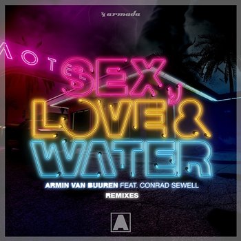 Sex, Love & Water - Armin van Buuren feat. Conrad Sewell