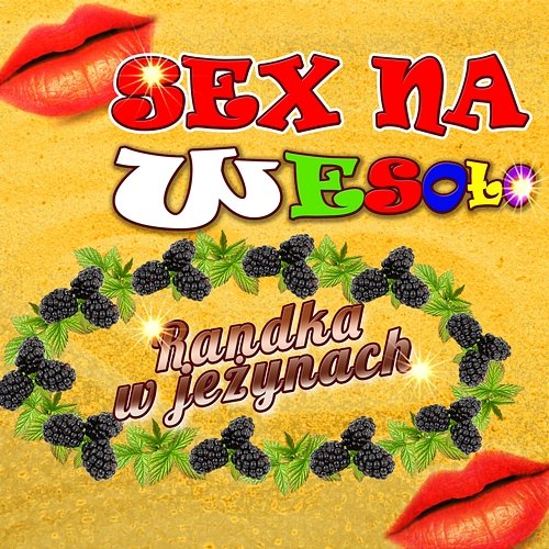 Sex Na Wesoło Randka W Jeżynach Różni Wykonawcy Muzyka Mp3 Sklep