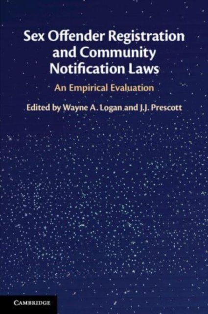 Sex Offender Registration And Community Notification Laws An Empirical Evaluation Wayne Logan 5342