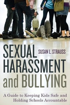 Sexual Harassment and Bullying - Strauss Susan