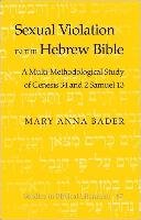 Sexual Violation in the Hebrew Bible - Bader Mary Anna