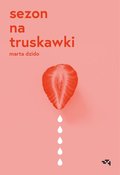 Sezon na truskawki&nbsp;-&nbsp;Dzido Marta