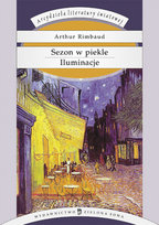 Sezon w piekle. Iluminacje Rimbaud Arthur