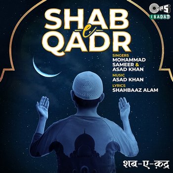 Shab E Qadar - Mohammad Sameer & Asad Khan