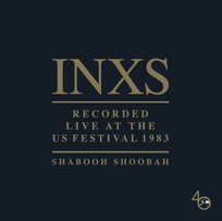 Shabooh Shoobah (Recorded Live At US Festival 1983) INXS