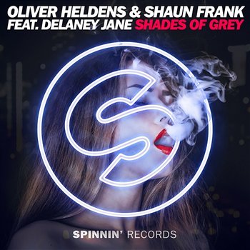 Shades of Grey - Oliver Heldens & Shaun Frank feat. Delaney Jane