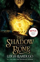 Shadow and Bone: A Netflix Original Series Bardugo Leigh