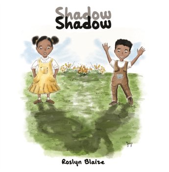 Shadow Shadow - Roslyn Blaize