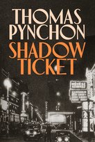 Shadow Ticket Pynchon Thomas